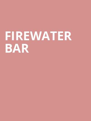 Firewater Bar & Grill is no more